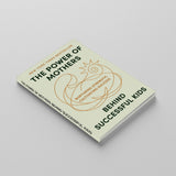 The Power of Mothers Behind Successful Kids: Nurturing Strength and Cultivating Success, Book 2 physical printed book product image 2, ISBN 9798904668372