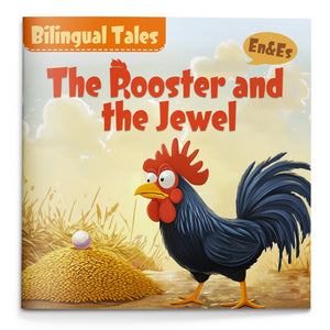 Bilingual Tales: The Rooster and the Jewel – English & Spanish Storybook