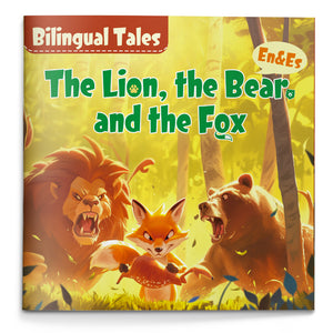 Bilingual Tales: The Lion, the Bear, and the Fox – English & Spanish Storybook