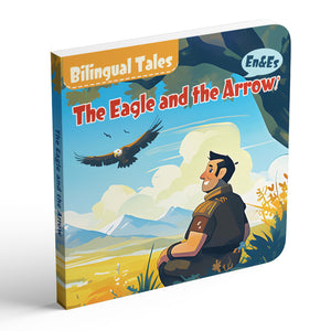 The Eagle and the Arrow Bilingual Storybook for Kids, English and Spanish Picture Book, Classic Animal Fable for Early Reading, Language Learning and Bedtime Reading