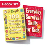 Everyday Survival Skills for Kids + 100 Everyday Things Every Child Should Und: 2-Book Set main cover and printed book set view, image 1, bundle ISBN 9798900669212