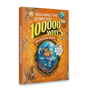 Building the Ultimate Brain 100000 Whys science book for kids cover