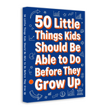 50 Little Things Kids Should Do Before They Grow Up product image 5 showing printed book details for screen-free reading and learning
