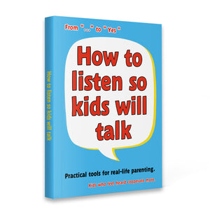 How to Listen So Kids Will Talk, Parenting Communication Guide for Moms and Dads, Family Relationship Book for Positive Discipline and Better Conversations