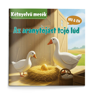 The Goose That Laid the Golden Eggs Hungarian-English Book cover