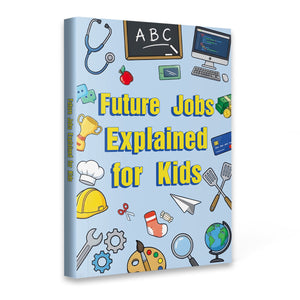 Future Jobs Explained for Kids career exploration book cover
