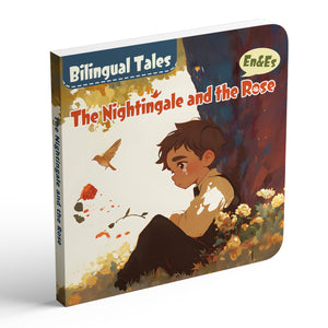 The Nightingale and the Rose Bilingual Storybook for Kids, English and Spanish Picture Book, Classic Fairy Tale for Early Reading, Language Learning and Bedtime Reading