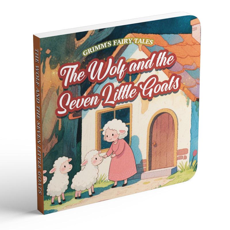 The Wolf and the Seven Little Goats Classic Fairy Tale Picture Book for Kids, Grimm’s Fairy Tales Storybook, Bedtime Reading Book for Early Readers and Gift Giving