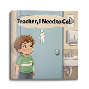 Teacher I Need to Go school readiness picture book for kids cover