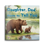 Daughter Dad Wants to Tell You Picture Book