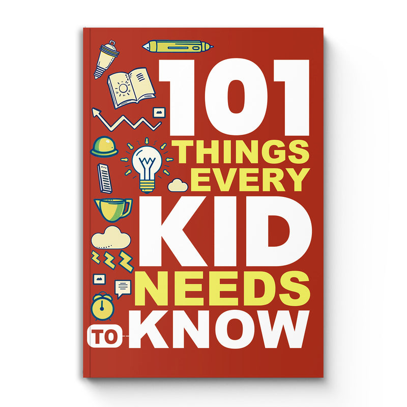 101 Things Every Kid Needs to Know life skills book cover