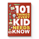 101 Things Every Kid Needs to Know life skills book cover