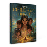 Five Children and It Magical Adventure Story