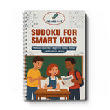 Sudoku for Smart Kids, Logic Puzzle Workbook for Children, Number Reasoning Practice, Focus Training, Problem-Solving Skills, and Brain-Building Learning Fun