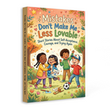 Ages 6-12 growth mindset book for courage and feeling lovable after mistakes