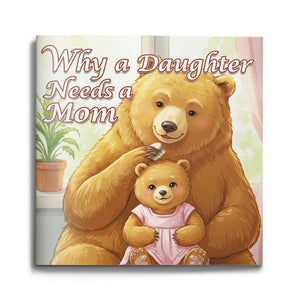 Why a Daughter Needs a Mom picture book cover