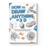 How to Draw Anything in 3D for kids and teens cover