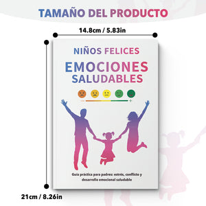 Niños Felices Emociones Saludables, Spanish Emotional Wellness Book for Children, Family Guide for Healthy Feelings, Stress Support, and Positive Emotional Development