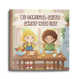 Be Careful With What You Eat food safety picture book for kids cover