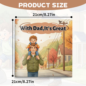 Children's picture book about father-child bonding, love, and everyday family moments