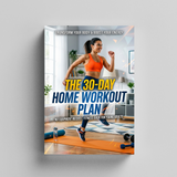 The 30-Day Home Workout Plan, At-Home Fitness Guide for Young Adults, Daily Exercise, Healthy Habits, Energy Boost, and Body Transformation