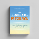 The Gentle Art of Persuasion Communication Guide product image 6 showing printed book details for screen-free reading and learning