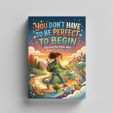 You Don't Have to Be Perfect to Begin Growth Mindset Book for Kids product image 6 showing printed book details for screen-free reading and learning