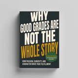 Desk flat-lay photo of Why Good Grades Are Not the Whole Story