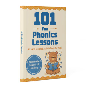 101 Fun Phonics Lessons, Learn to Read Activity Book for Kids, Early Reading and Letter Sounds Practice Book for Preschool and Kindergarten Learners