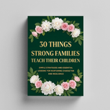 Desk flat-lay photo of 30 Things Strong Families Teach Their Children