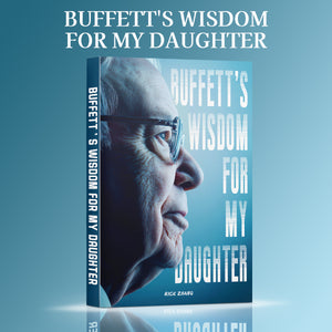 Buffett’s Wisdom for My Daughter, Personal Development and Success Inspiration Book for Young Adults and Adults
