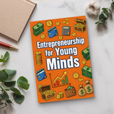 Desk flat-lay photo of Entrepreneurship for Young Minds book