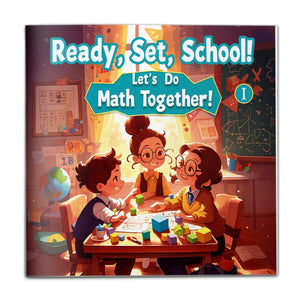 Ready, Set, School! Let’s Do Math Together I, Early Math Learning Picture Book for Kids with Counting, Number Practice, Problem Solving, and Preschool Readiness Fun