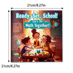 Ready, Set, School! Let’s Do Math Together I, Early Math Learning Picture Book for Kids with Counting, Number Practice, Problem Solving, and Preschool Readiness Fun