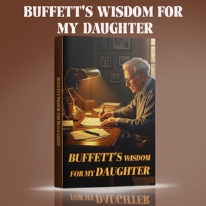 Buffett’s Wisdom for My Daughter, Inspirational Life and Success Book, Practical Reading for Young Adults and Adults