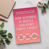 Desk flat-lay photo of Stop Suffering in Silence and Start Taking Charge
