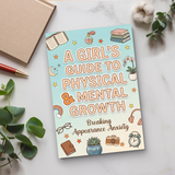 Desk flat-lay photo of A Girl's Guide to Physical and Mental Growth