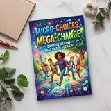 Micro-Choices Mega-Change for Teens product image 7 showing printed book details for screen-free reading and learning