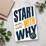 Desk flat-lay photo of Start With Why Purpose-Driven Leadership Guide