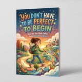 Printed kids growth mindset book for confidence and perfectionism support