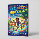 Printed personal growth guide for teens making small choices and positive change