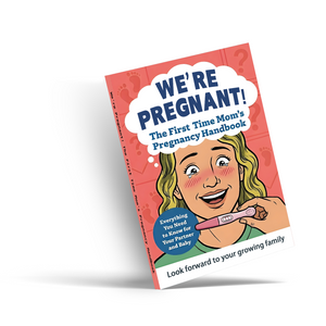 We’re Pregnant, First-Time Mom’s Pregnancy Handbook, Expecting Mother Guide for Baby Preparation, Pregnancy Tips and Growing Family Support