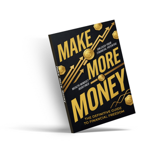 Make More Money, Personal Finance and Financial Freedom Guide for Wealth Building, Money Mindset, Income Growth, and Long-Term Financial Success