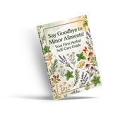 Say Goodbye to Minor Ailments, Your First Herbal Self-Care Guide, Natural Wellness, Everyday Comfort and Gentle Home Remedy Reading