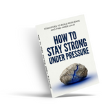 How to Stay Strong Under Pressure cover