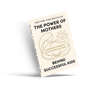 The Power of Mothers Behind Successful Kids, Parenting Guide for Nurturing Strength, Confidence, Emotional Growth and Lifelong Success
