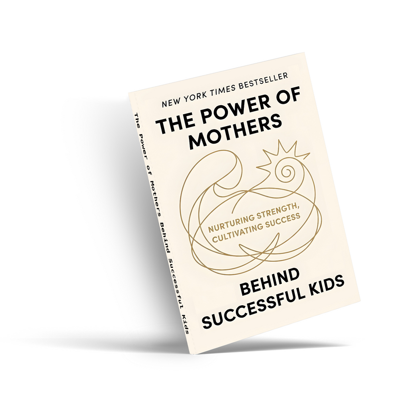 The Power of Mothers Behind Successful Kids parenting guide cover