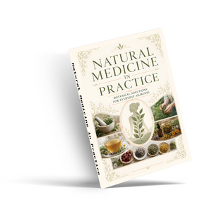Natural Medicine in Practice, Natural Solutions for Everyday Wellness, Herbal Care, Home Health Routines and Gentle Self-Care Guide