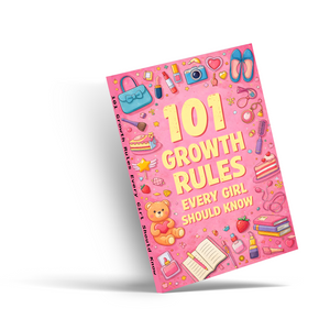101 Growth Rules Every Girl Should Know, Girls’ Personal Growth and Life Skills Book for Confidence, Self-Esteem, Smart Choices, and Healthy Growing Up