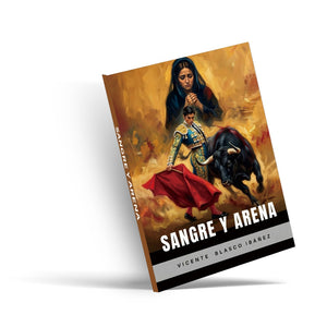 Sangre y Arena Spanish Edition by Vicente Blasco Ibanez classic novel cover